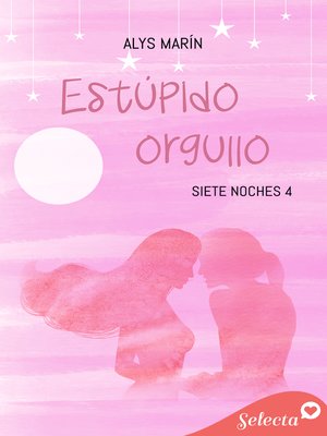 cover image of Estúpido orgullo (Siete noches 4)